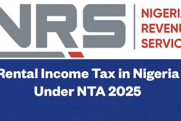 Rental Income Tax In Nigeria Under NTA
